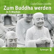 H&ouml;rbuch Zum Buddha werden in 5 Wochen