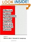Effective Project Management Through Applied Cost and Schedule Control (Cost Engineering)