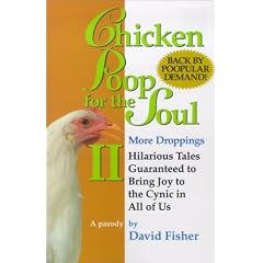 Chicken Poop for the Soul II: More Droppings
