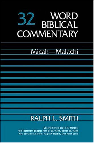 Word Biblical Commentary Vol. 32, Micah-malachi  (smith),  376pp under Prophecy in The Books Store