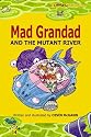 Mad Grandad and the Mutant River (Flyers)