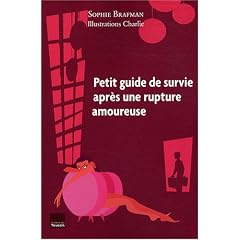Petit guide de survie apr�s une rupture amoureuse