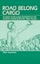 Road Belong Cargo: A Study of the Cargo Movement in the Southern Madang District, New Guinea