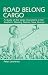 Road Belong Cargo: A Study of the Cargo Movement in the Southern Madang District, New...