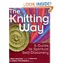 The Knitting Way: A Guide to Spiritual Self Discovery