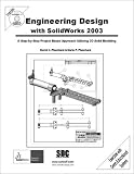 Engineering Design with SolidWorks 2003 and MultiMedia CD