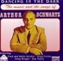Dancing in the Dark: The Music and the Songs of Arthur Schwartz