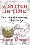 A Stitch in Time: A Baseball Chronology, 1845-2002