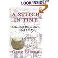 A Stitch in Time: A Baseball Chronology, 1845-2002 by  Gene Elston