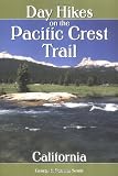 Day Hikes on the Pacific Crest Trail: California (Hiking & Biking)