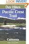 Day Hikes on the Pacific Crest Trail: California (Hiking & Biking)