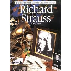 Richard Strauss (The/Illustrated Lives of the Great Composers Ser.)