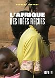 L'Afrique des id�es re�ues