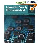 Click here to buy Information Security Illuminated (Jones and Barlett Illuminated) by  Michael G. Solomon and Mike Chapple.