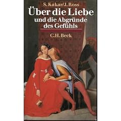 �ber die Liebe und die Abgr�nde des Gef�hls
