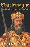  : Charlemagne: Barbarian and Emperor