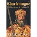 Charlemagne: Barbarian and Emperor