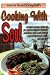 Cooking with Soul: Soulful Cuisine Tailored for Gastric Bypass Patients and Those Who Seek a Bit of Soul in Their Low Carb Low Fat Diet