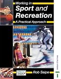 Working in Sport and Recreation: A Practical Approach