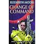 Change of Command: Book 6: Serrano Legacy by Elizabeth Moon