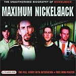 Maximum Nickelback: The Unauthorised Biography of Nickelback (Maximum series) book cover