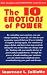 Book The 10 Emotions of Power: How to Make Your Emotions Work for You