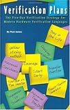 Verification Plans: The Five-Day Verification Strategy for Modern Hardware Verification Languages