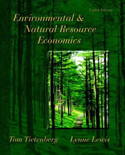 Environmental & Natural Resource Economics (8th Edition) (Addison-Wesley Series in Economics)