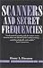 Scanners & Secret Frequencies (Electronic Underground Series, Vol 3)