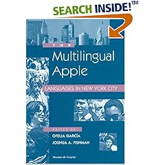 The Multilingual Apple: Languages in New York City (Contributions to the Sociology of Language)