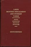 Lake's Monthly Installment and Interest Tables; Simple, Compund, Discount, Annuities