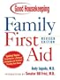 Good Housekeeping Family First Aid: Revised Edition