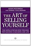 The Art of Selling Yourself: The Simple Step-by-Step Process for Success in Business and Life (Tarcher Master Mind Editions)