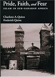 Pride, Faith and Fear: Islam in Sub-Saharan Africa