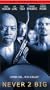 Never 2 Big [VHS]