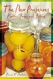 Books : The New Preserves: Pickles, Jams, and Jellies