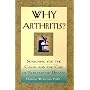 Why Arthritis?: Searching for the Cause and Cure of Rheumatoid Disease