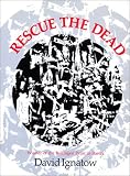 Rescue the Dead: Poems (Wesleyan Poetry Series)