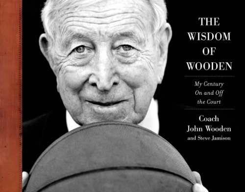 The Wisdom of Wooden : My Century On and Off the Court