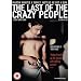 The Last Of The Crazy People [DVD] [2006]