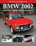 The Restorer's Reference BMW 2002 1968-1976