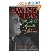 Saving the Jews: Franklin D. Roosevelt and the Holocaust