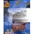 70-284 Implementing and Managing Microsoft Exchange Server 2003 Package (Microsoft Official Academic Course Series)