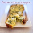 Quiches, cakes & compagnie