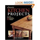 Click here to buy Classic Kitchen Projects: Complete instructions for 17 distinctive projects by  Niall Barrett.