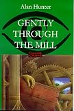 Gently Through the Mill