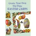 Create Your Own Old-Time Easter Cards by  Carol Belanger Grafton