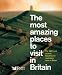 Books : The Most Amazing Places to Visit in Britain (Readers Digest) (Readers Digest)