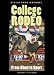 Books : College Rodeo: From Show to Sport (Centennial Series of the Association of Former Students, Texas a & M University)