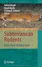Subterranean Rodents: News from Underground